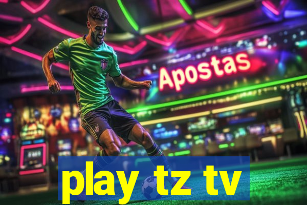 play tz tv